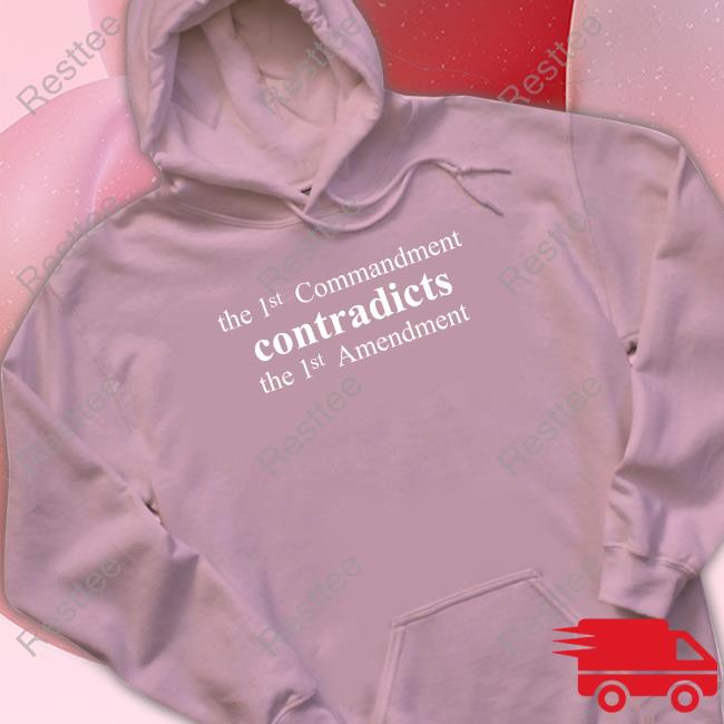 The 1St Commandment Contradicts The 1St Amendment Crewneck Sweatshirt Aron Ra The 1St Commandment Contradicts The 1St Amendment Shirts