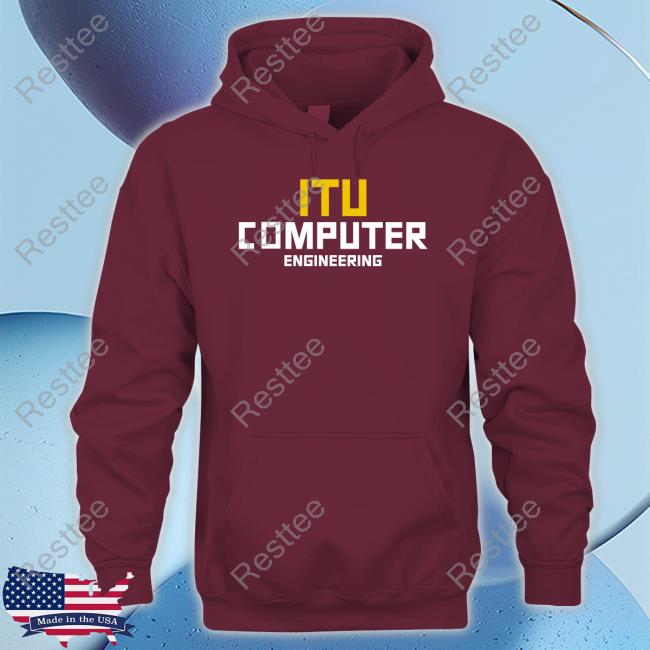 Official Itu Computer Engineering Hoodies Itu Computer Engineering Hoodies