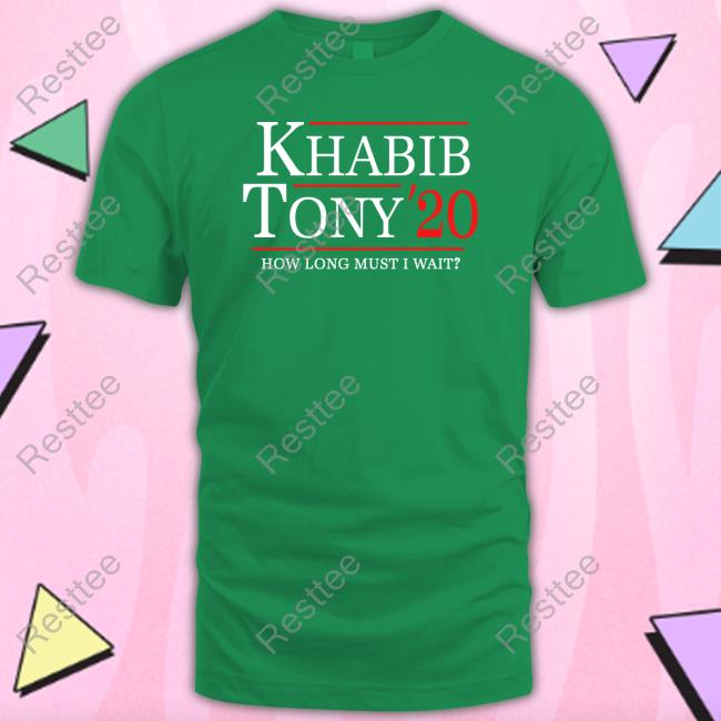 Ufc Khabib Tony 20 How Long Must I Wait T-Shirt