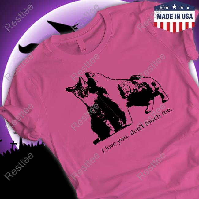 Short Bimbo Merch I Love You Don't Touch Me Sweatshirt Shirtbimbo