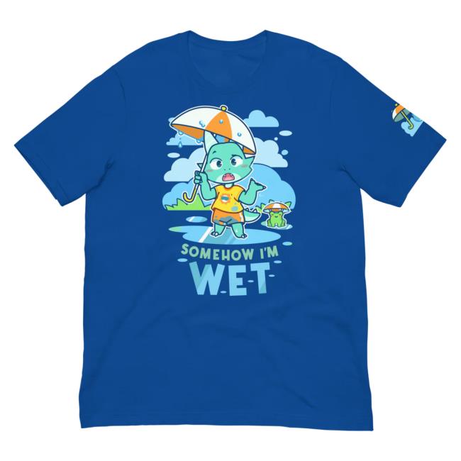 Official Pretend Again Somehow! I'm Wet T-Shirt Blue (Owo / Oh Woah Shirt)