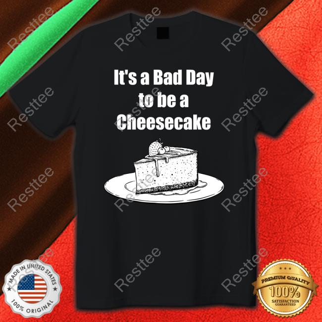 Ranboo It's A Bad Day To Be A Cheesecake T Shirt