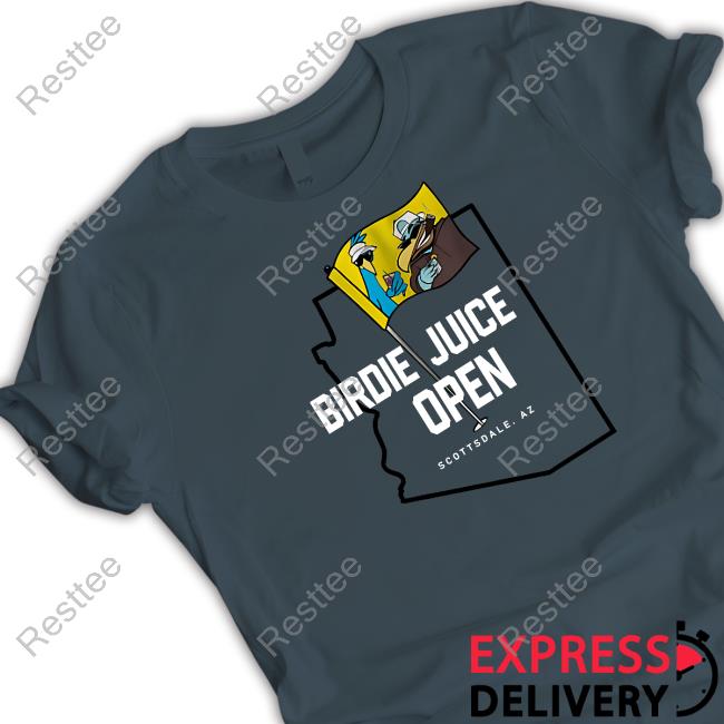 Birdie Juice Open Az Shirt WM Phoenix Golf Birdie Juice Open Scottsdale Az Shirt