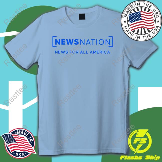 Official News Nation Merch News For All America Shirt