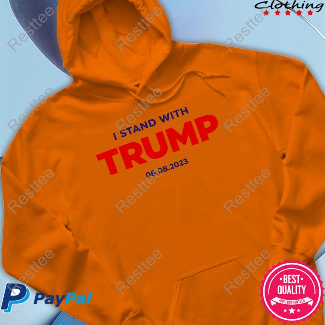 Donald Trump Merch I Stand With Trump 06.08.2023 Shirt Brian J. Karem I Stand With Trump 06.08.2023 Tee