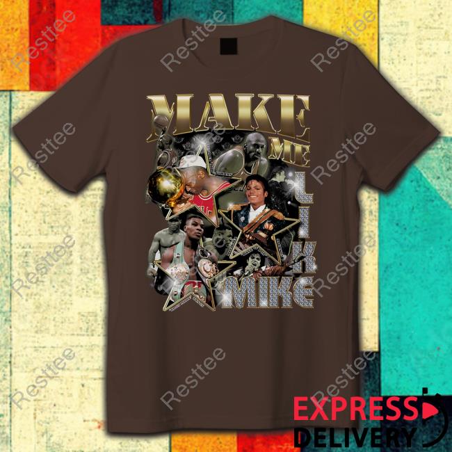 Make Me Like Mike Long Sleeve Tee Tytattyre Merch