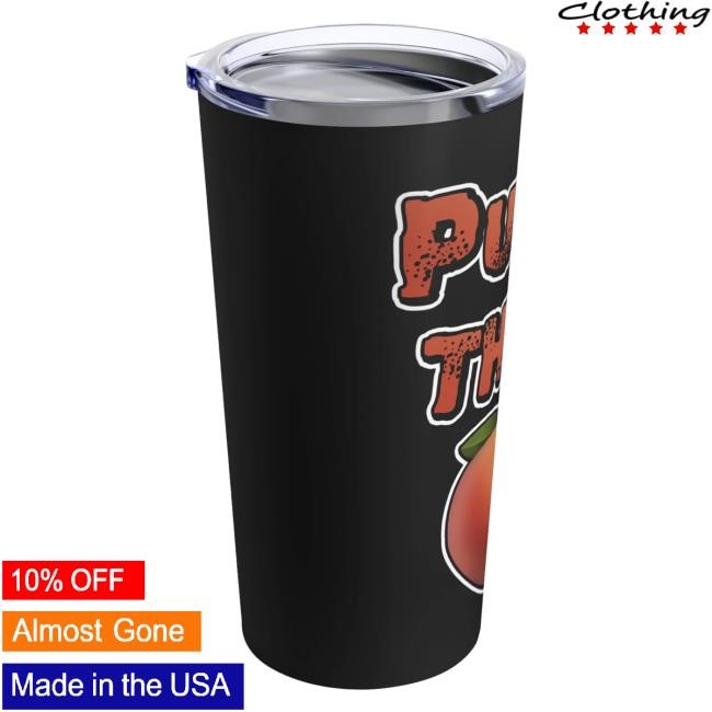 Official Creep Cast Merch Pump That Peach 20Oz Tumbler CreepCast Official Creep Cast Merch Pump That Peach 20Oz Tumbler CreepCast