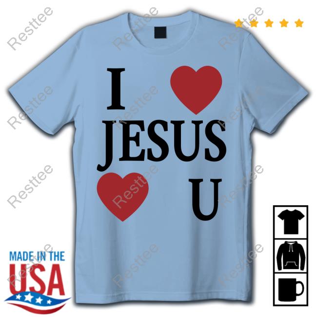 I Love Jesus Love You T-Shirt