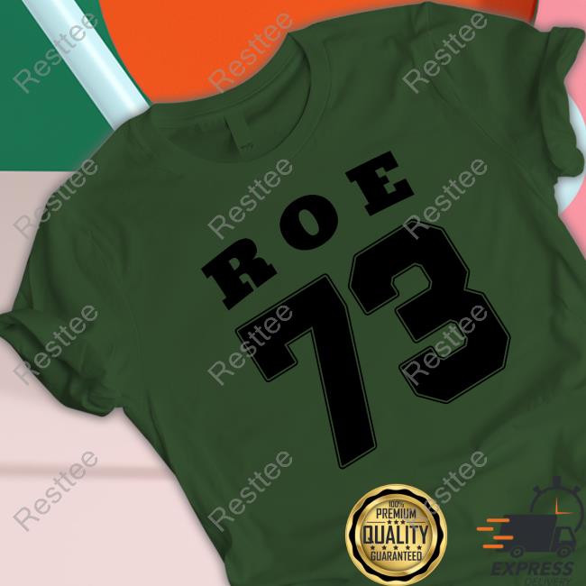 Roe V. Wade Pro Choice Roe 73 T Shirts AdrienMarie Roe V. Wade Pro Choice Roe 73 Tee
