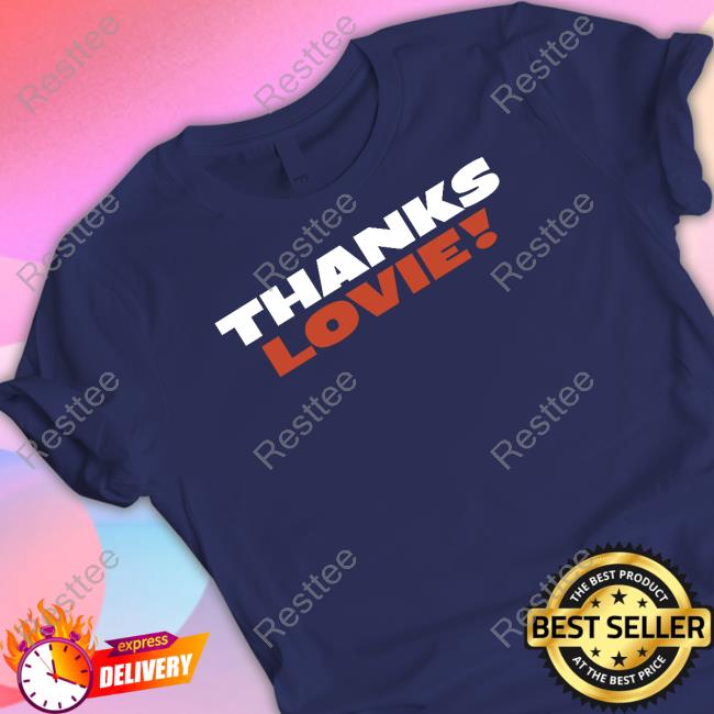 Limited Edition Thanks Lovie Shirt