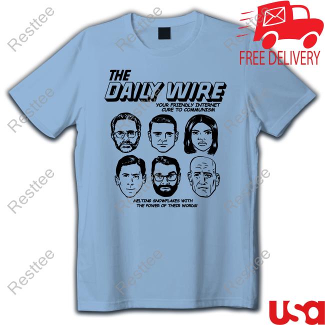 Abbey Kaiser The Daily Wire Your Friendly Internet Cure To Communism Melting Snowflakes With The Power Of Their Words Shirt The Daily Wire T-Shirt