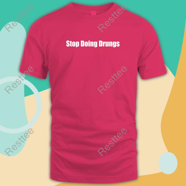 Stop Doing Drugs Long Sleeve