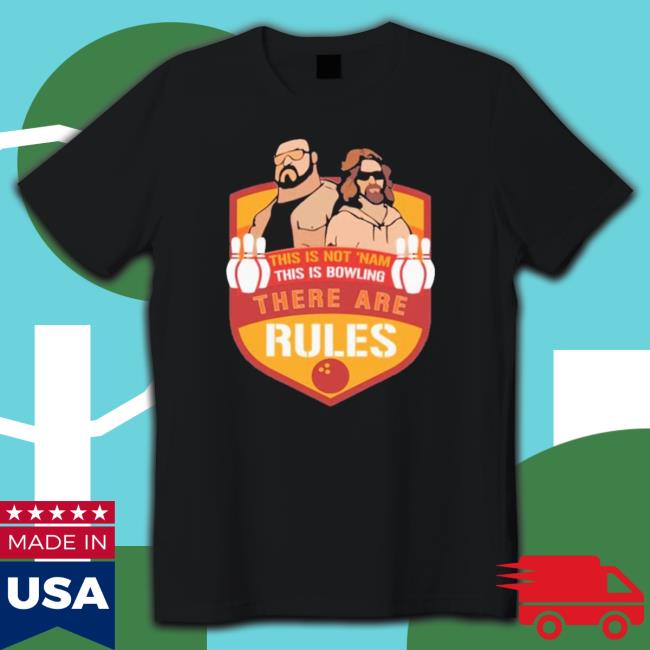 Official This Is Not ‘Nam This Is Bowling There Are Rules Sweatshirts