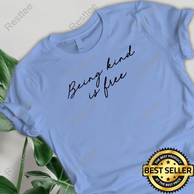 Being Kind Is Free Tee