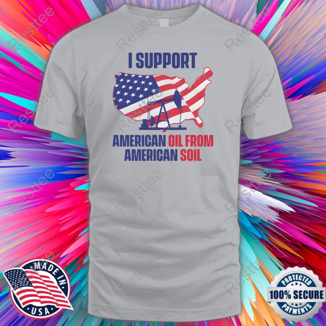 I Support American Oil From American Soil TankTop