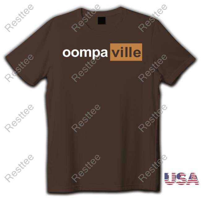 Oompaville Merch Oompahub Oompaville Cap Oompaville Merch Oompahub Oompaville T-Shirt