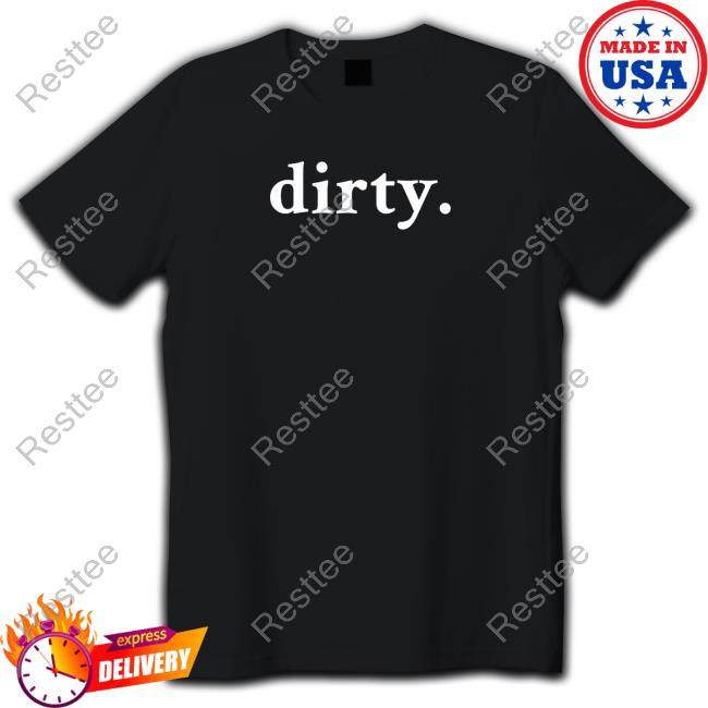Dirty Long Sleeve Tee Shirt