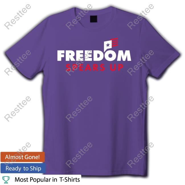 Freedom Spears Up Hoodies Official Freedom Spears Up T Shirt