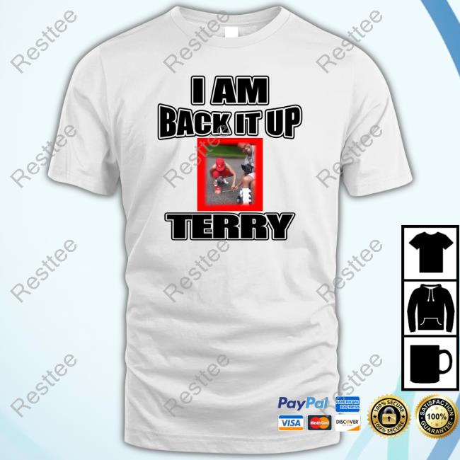 Official I Am Back It Up Terry T-Shirt