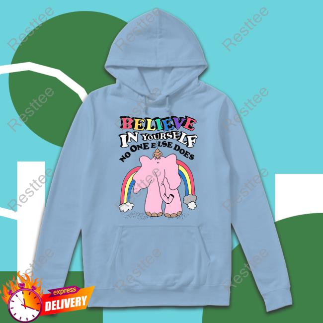 Goodshirts Merch Believe In Yourself No One Else Does Tank Top
