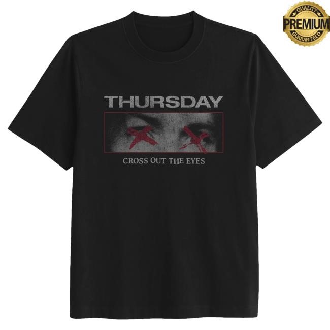 Official Thursday Merch Store Cross Out The Eyes T Shirt