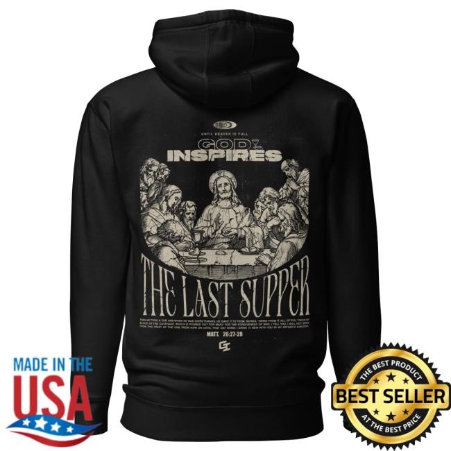 Official God Inspires Clothing Store 'The Last Supper' Classic Hoody Official God Inspires Clothing Store 'The Last Supper' Classic Hoodies