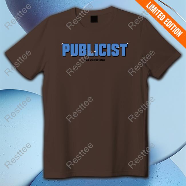 Publicist Las Culturistas Shirt Cotton Bureau
