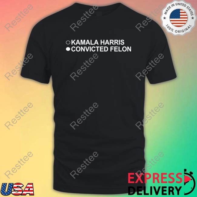 David J Harris Jr Kamala Harris Convicted Top Shirt