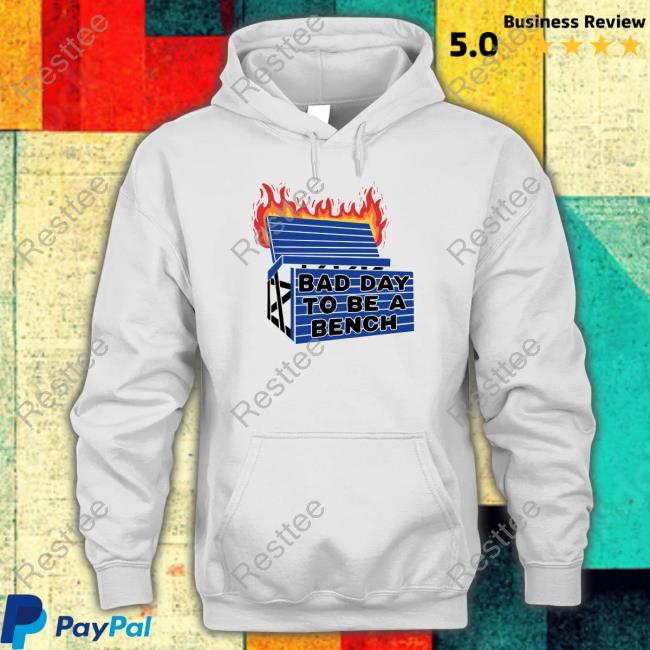 Barstool U Bad Day To Be A Bench Hooded Sweatshirt Barstool U Bad Day To Be A Bench Long Sleeve T Shirt