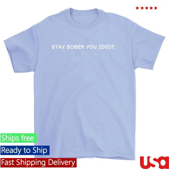 Official D'aydrian Harding Merch Stay Sober You Idiot White L/S Tee Official D'aydrian Harding Merch Stay Sober You Idiot White Long Sleeve Tee Shirt