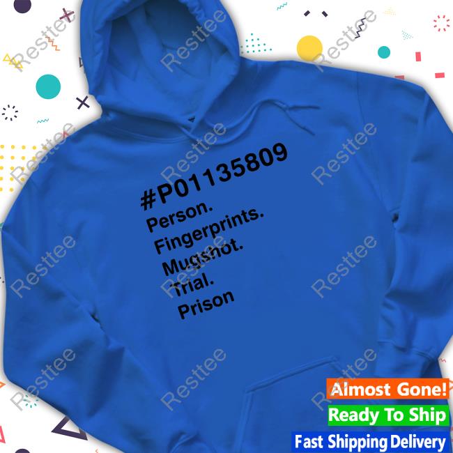 Official P01135809 Person Fingerprints Mugshot Trial Prison Shirts