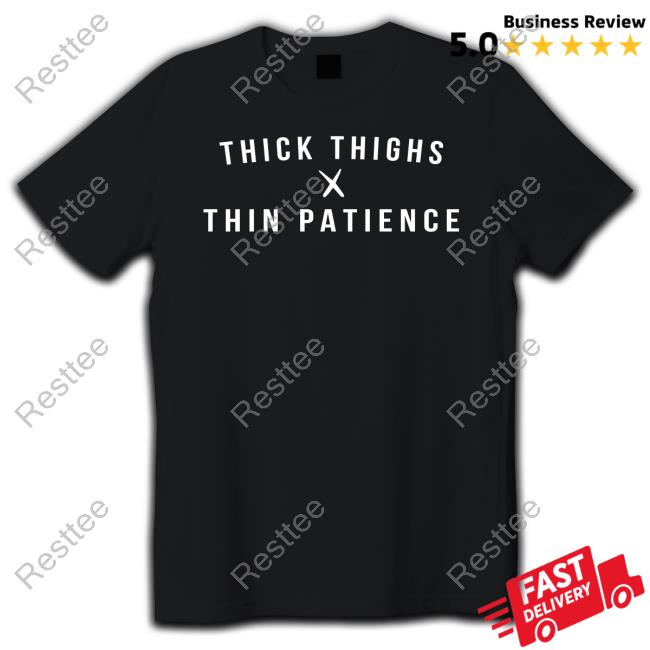 Official Thicktoria's Secret Thick Thighs X Thin Patience T-Shirt