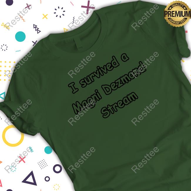 Zei I Survived A Magni Dezmond Stream Shirt Zeitaraart Official I Survived A Magni Dezmond Stream T-Shirt