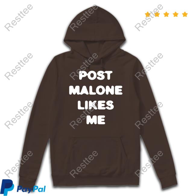 Post Malone Shop Post Malone Likes Me Hoodie Post Malone Shop Post Malone Likes Me T-Shirt