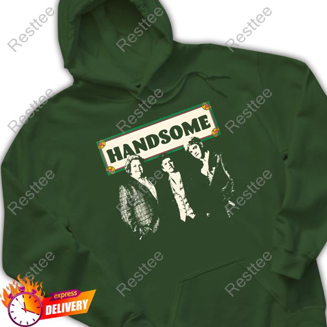 Official Handsome Podcast Shop Merch Handsome Hot Shirt