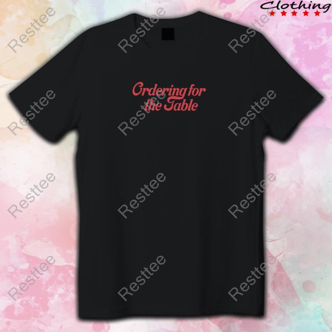 Eater Shop Ordering For The Table T Shirt Eater Shop Ordering For The Table Shirt