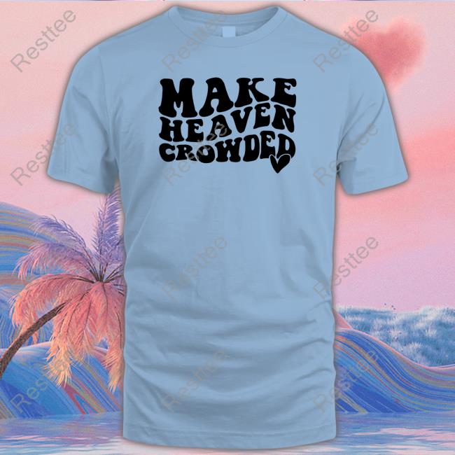Make Heaven Crowded Shirt Grey Official Make Heaven Crowded Shirt