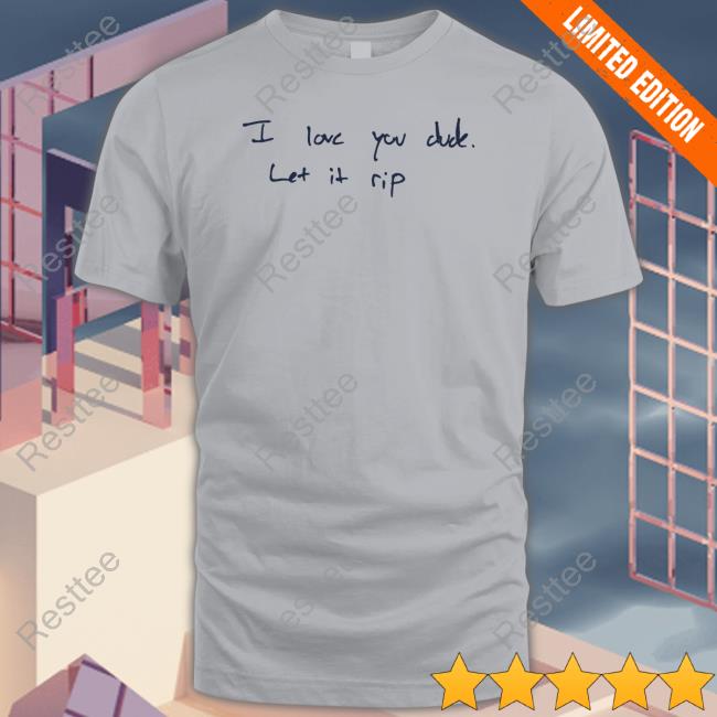Official I Love You Dude Let It Rip Hoodie
