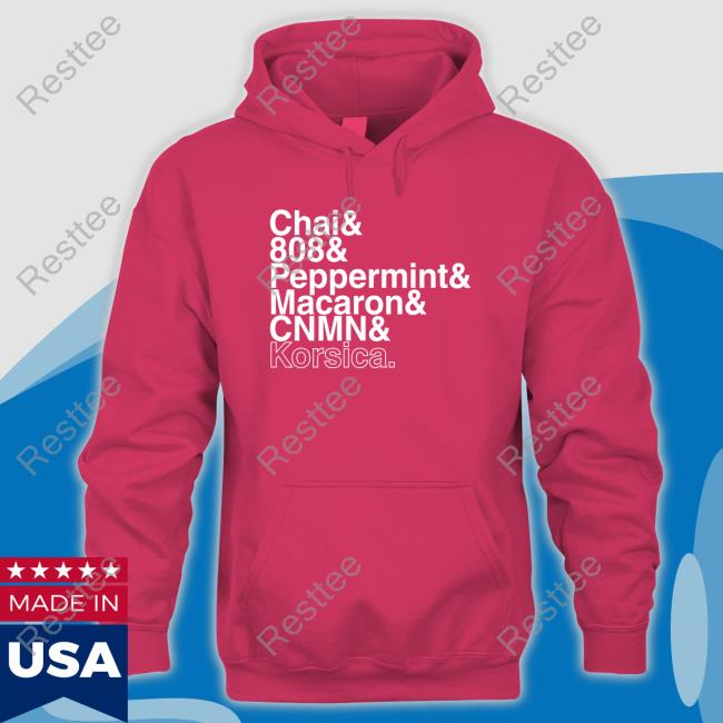 Official Chai & 808 & Peppermint & Macaron & Cnmn & Korsica Shirts Chai & 808 & Peppermint & Macaron & Cnmn & Korsica T Shirts