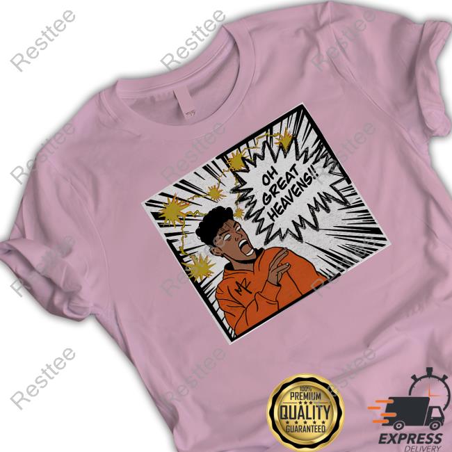 Marrkadams Merch Oh Great Heavens Sweatshirt @Marrkadams Marrkadams Merch Oh Great Heavens T Shirt @Marrkadams
