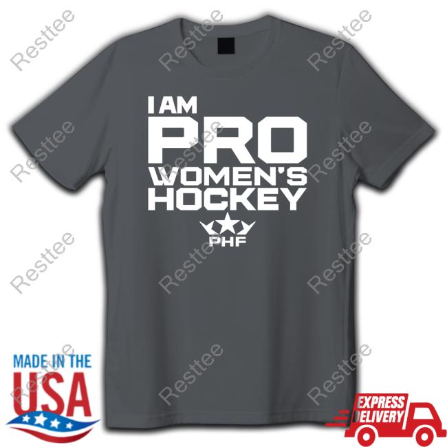 I Am Pro Women's Hockey Shirt