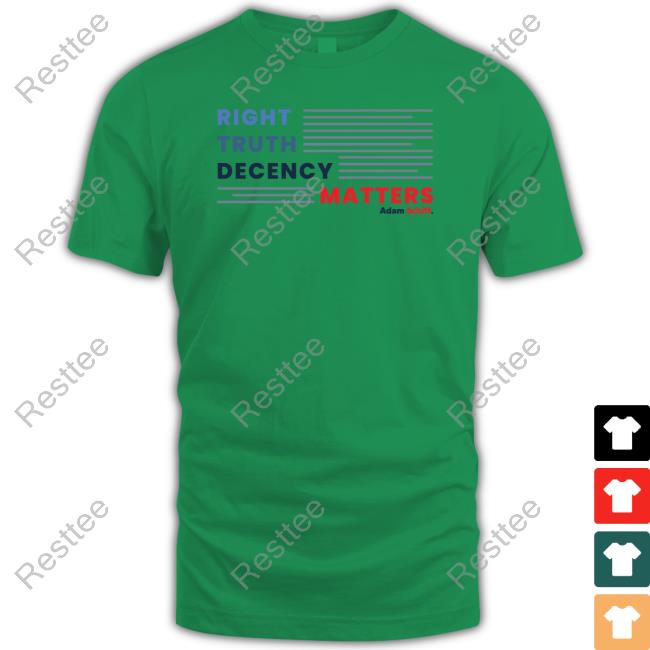 Adam Schiff Merch Right Truth Decency Matters Tee Shirt