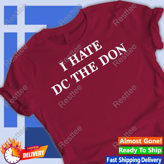 Official Rkfuneral Merch I Hate Dc The Don Tee