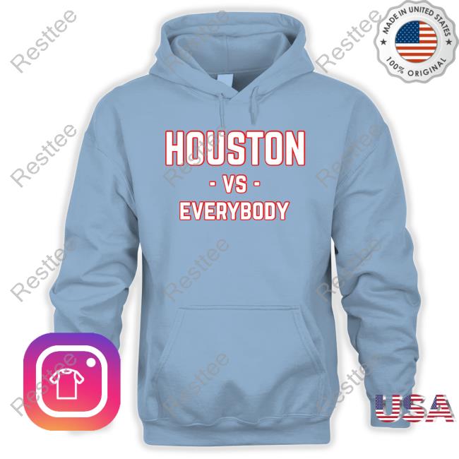 Houston Vs Everybody Sweatshirt