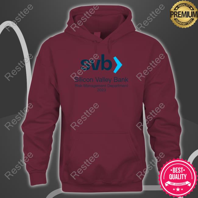 Svb Silicon Valley Bank Risk Management Department 2023 T Shirt