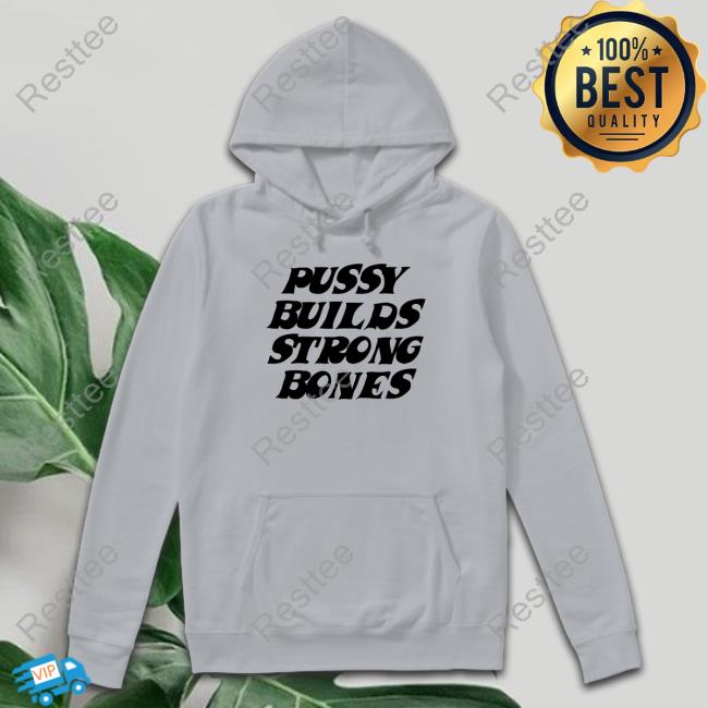Pussy Builds Strong Bones Playboi Carti Tee Pussy Builds Strong Bones Playboi Carti Tee
