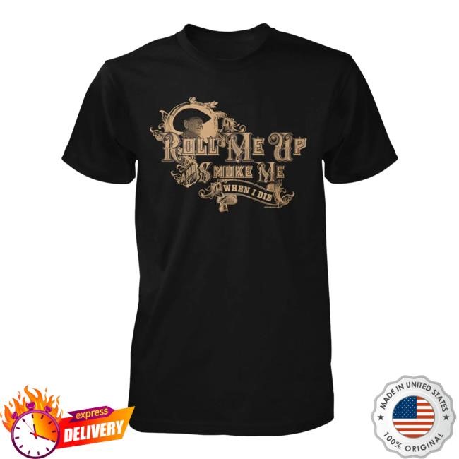 Willie Nelson - Roll Me Up And Smoke Me T Shirt Willie Nelson Merch
