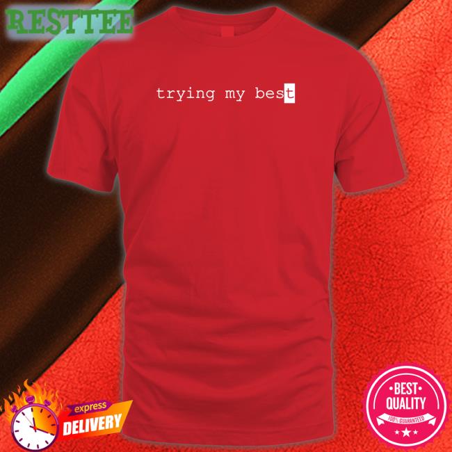 Trying My Best Hooded Sweatshirt Jarvis Johnson Merch Store Jarvis Johnson Merch Store Trying My Best Hoodie