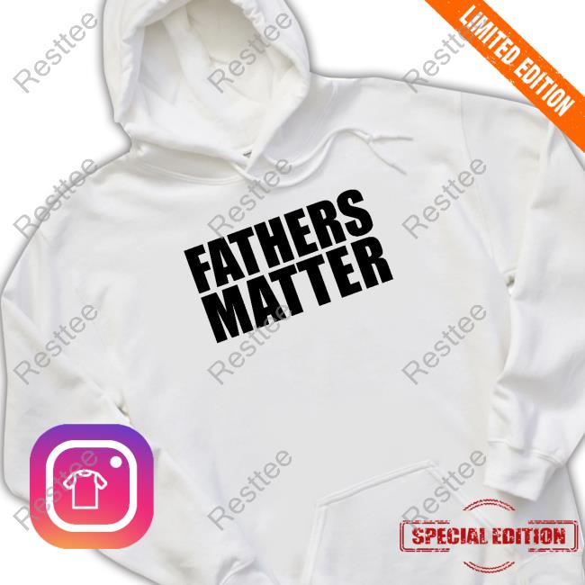 Official Fathers Matter White Shirt