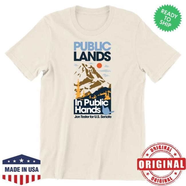 Official Jon Tester Store Public Lands In Public Hands New Shirt